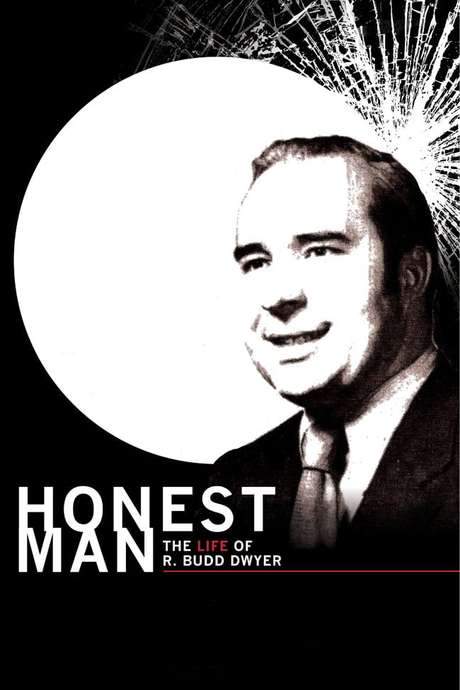 Honest Man: The Life of R. Budd Dwyer